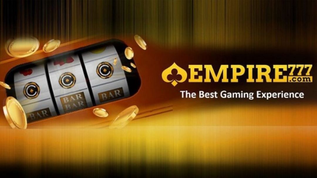 Nạp tiền trên Empire777 thỏa sức trải nghiệm game thú vị